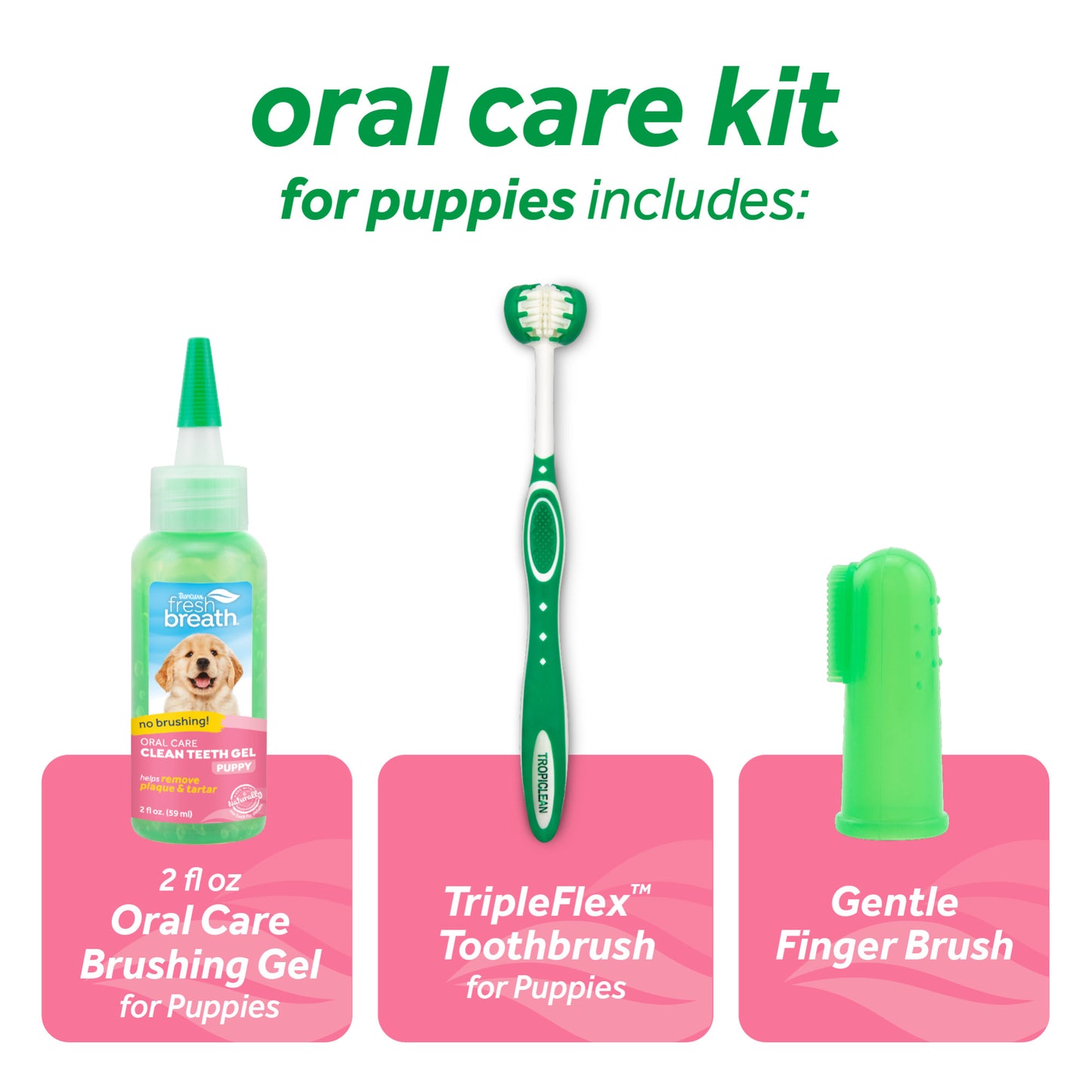TROPICLEAN FRESH BREATH ORAL CARE KIT FOR PUPPIES