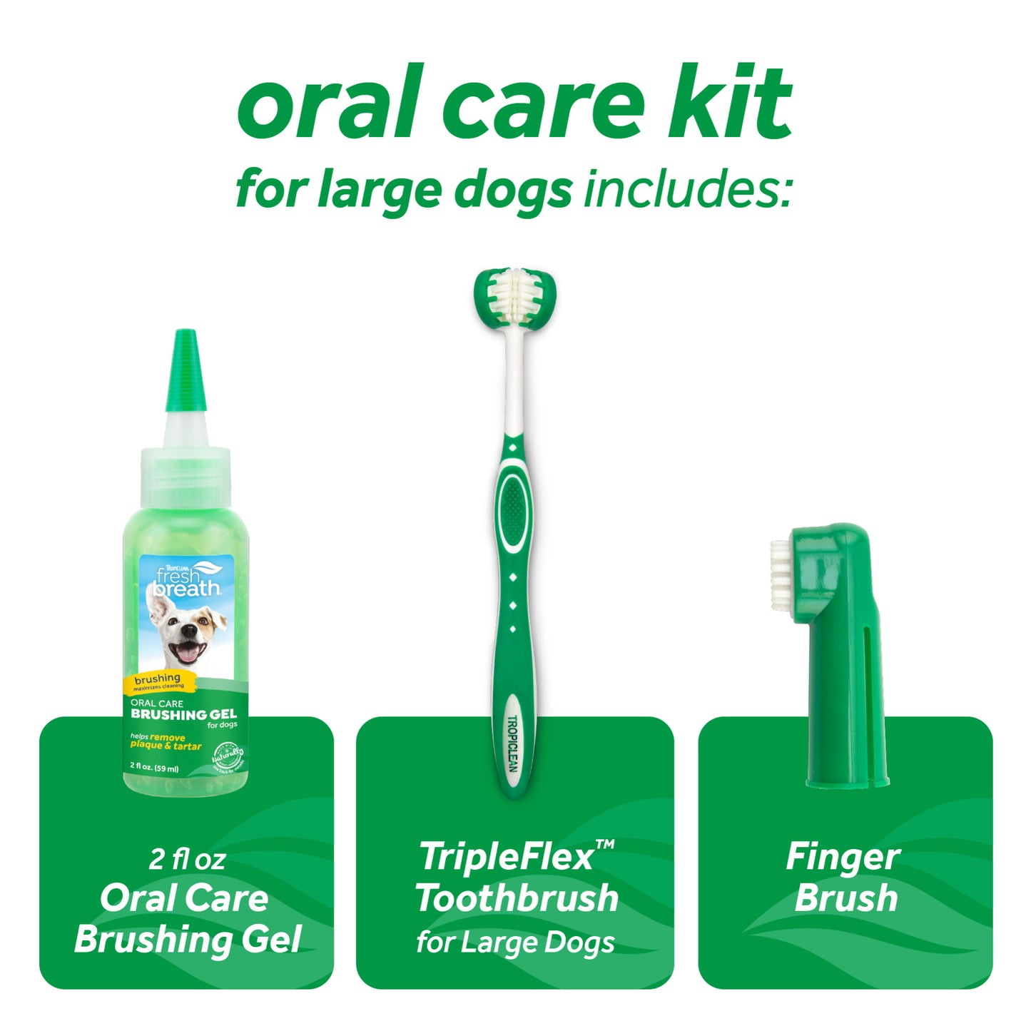 TROPICLEAN FRESH BREATH ORAL CARE KIT FOR LARGE DOGS