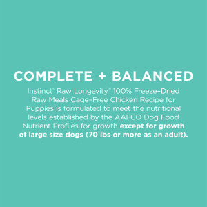 INSTINCT® DOG FOOD RAW LONGEVITY 100% FREEZE-DRIED RAW MEALS CAGE-FREE CHICKEN RECIPE FOR PUPPIES